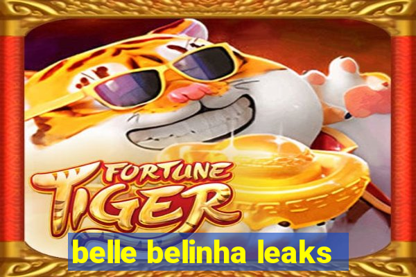 belle belinha leaks